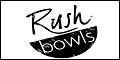 Rush Bowls